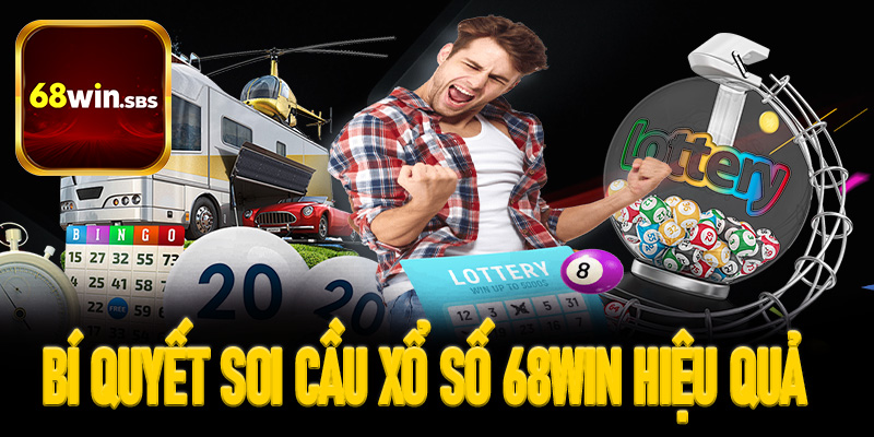 Bí quyết soi cầu xổ số 68Win hiệu quả 100%