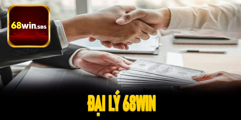 Đại lý 68Win – Cơ hội vàng giúp bạn kiếm tiền từ cá cược online